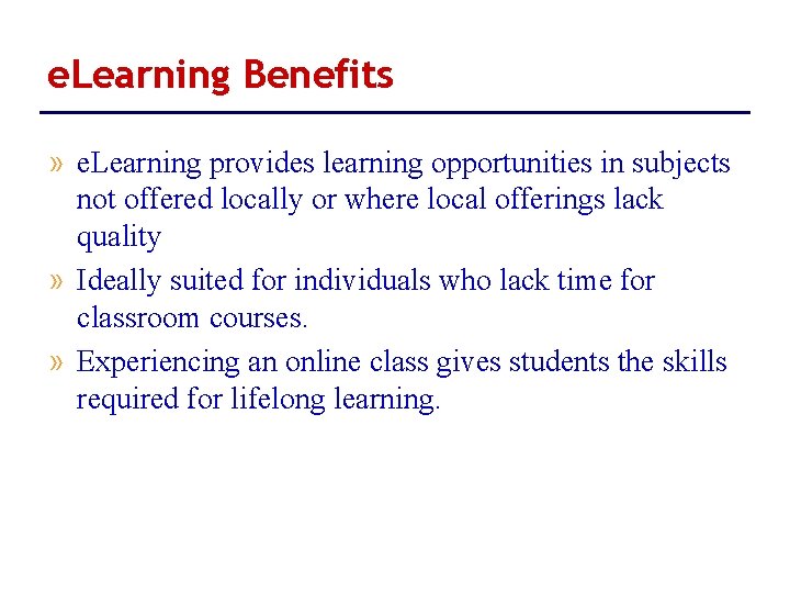 e. Learning Benefits » e. Learning provides learning opportunities in subjects not offered locally