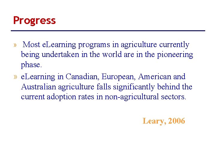 Progress » Most e. Learning programs in agriculture currently being undertaken in the world