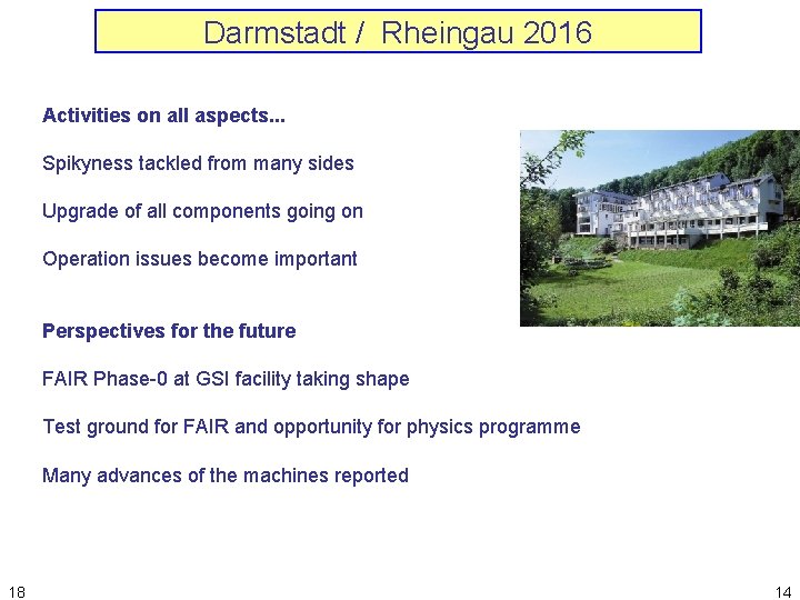 Darmstadt / Rheingau 2016 Activities on all aspects. . . Spikyness tackled from many