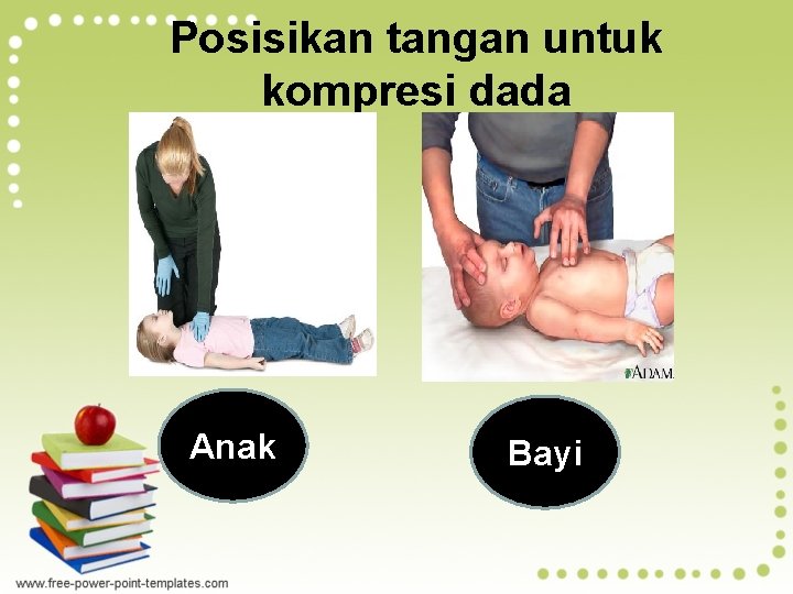 Posisikan tangan untuk kompresi dada Anak Bayi 