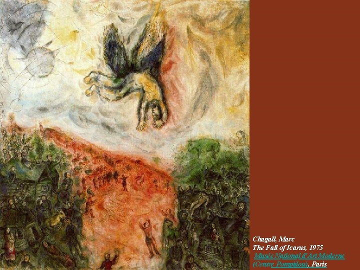 Chagall, Marc The Fall of Icarus, 1975 Musée National d'Art Moderne (Centre Pompidou), Paris Chagall, Marc The Fall of Icarus, 1975 Musée National d'Art Moderne (Centre Pompidou), Paris