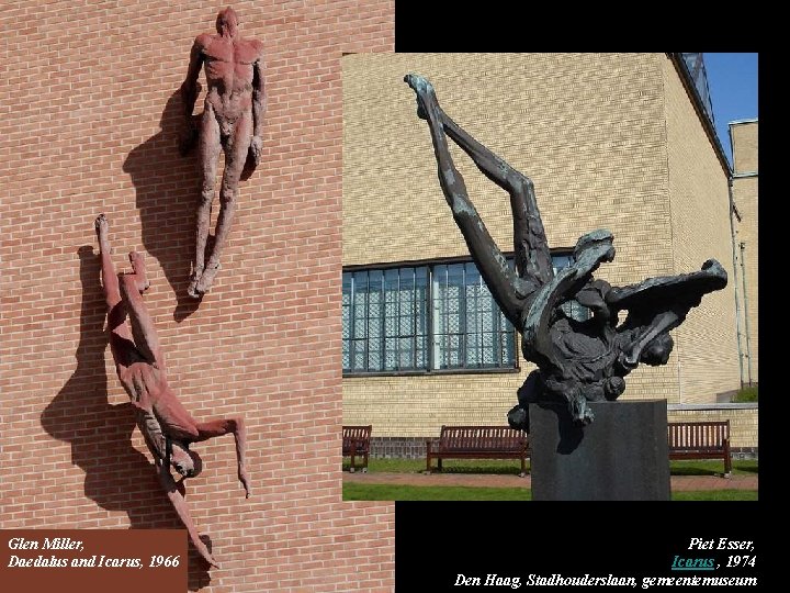 Glen Miller, Daedalus and Icarus, 1966 Piet Esser, Icarus , 1974 Den Haag, Stadhouderslaan, Glen Miller, Daedalus and Icarus, 1966 Piet Esser, Icarus , 1974 Den Haag, Stadhouderslaan,