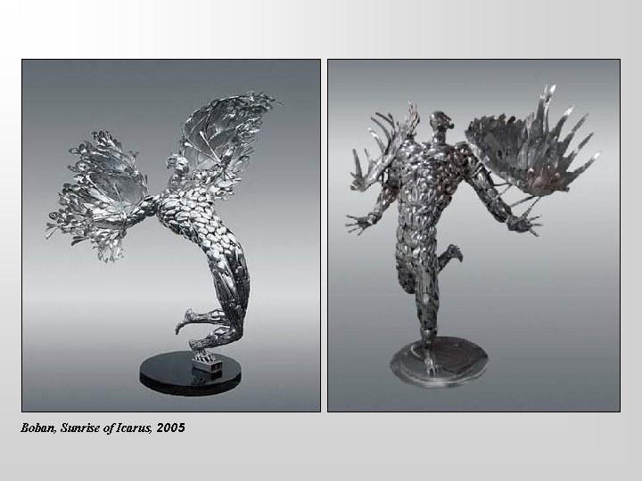 Boban, Sunrise of Icarus, 2005 Boban, Sunrise of Icarus, 2005