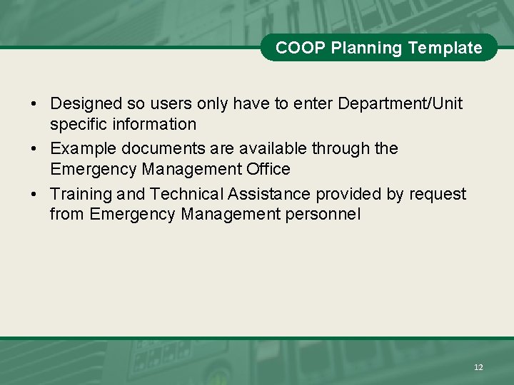 COOP Planning Template • Designed so users only have to enter Department/Unit specific information