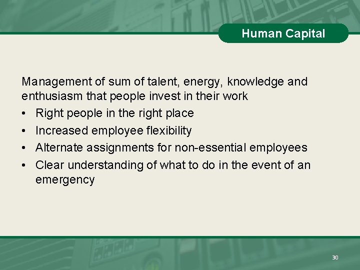 Human Capital Management of sum of talent, energy, knowledge and enthusiasm that people invest