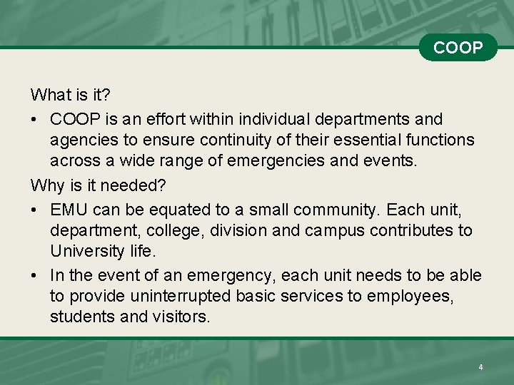 COOP What is it? • COOP is an effort within individual departments and agencies