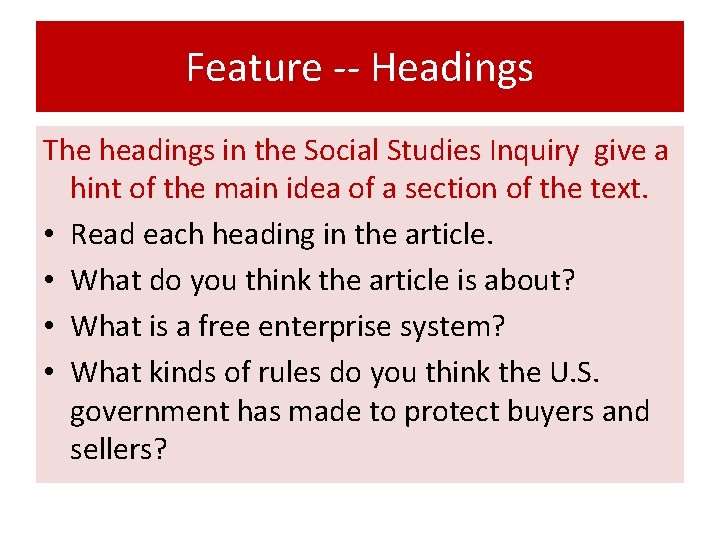Feature -- Headings The headings in the Social Studies Inquiry give a hint of