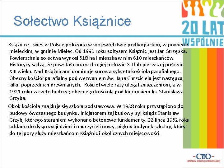Sołectwo Książnice - wieś w Polsce położona w województwie podkarpackim, w powiecie mieleckim, w