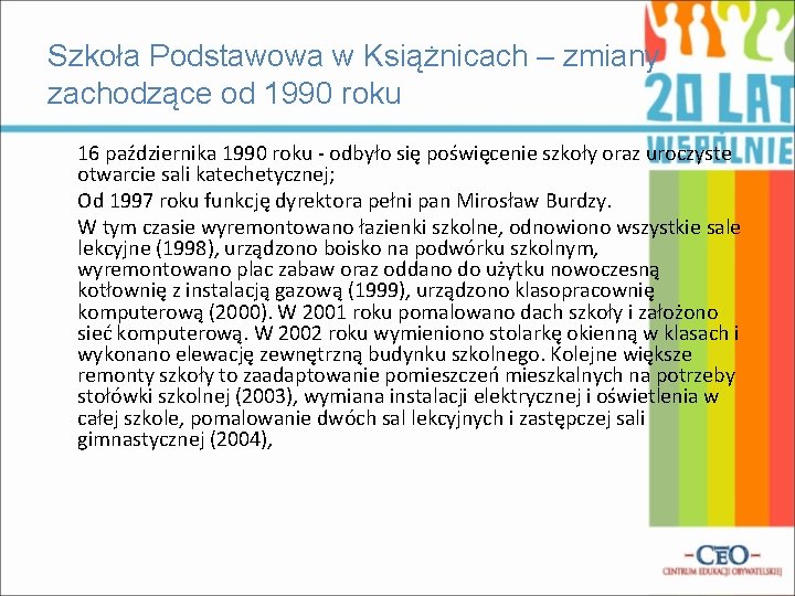 Szkoła Podstawowa w Książnicach – zmiany zachodzące od 1990 roku 16 października 1990 roku