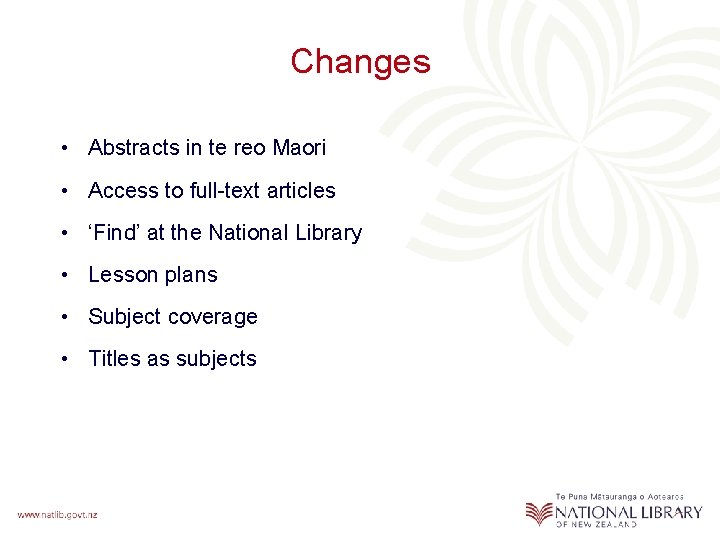 Changes • Abstracts in te reo Maori • Access to full-text articles • ‘Find’