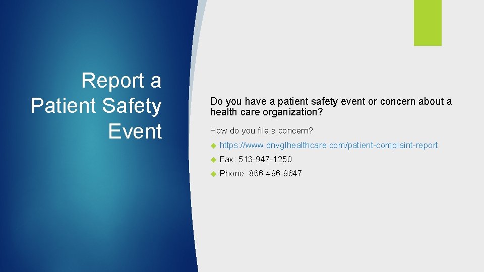 Report a Patient Safety Event Do you have a patient safety event or concern