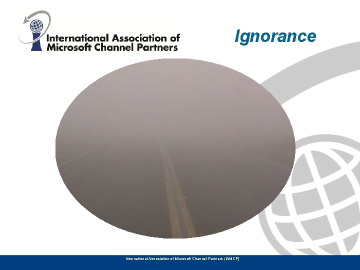 Ignorance International Association of Microsoft Channel Partners (IAMCP) 