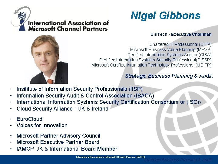 Nigel Gibbons Uni. Tech - Executive Chairman Chartered IT Professional (CITP) Microsoft Buisness Value