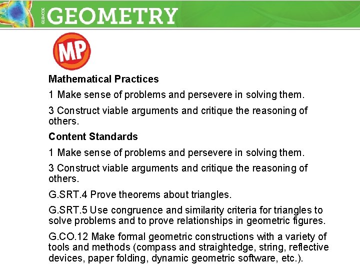 Mathematical Practices 1 Make sense of problems and persevere in solving them. 3 Construct