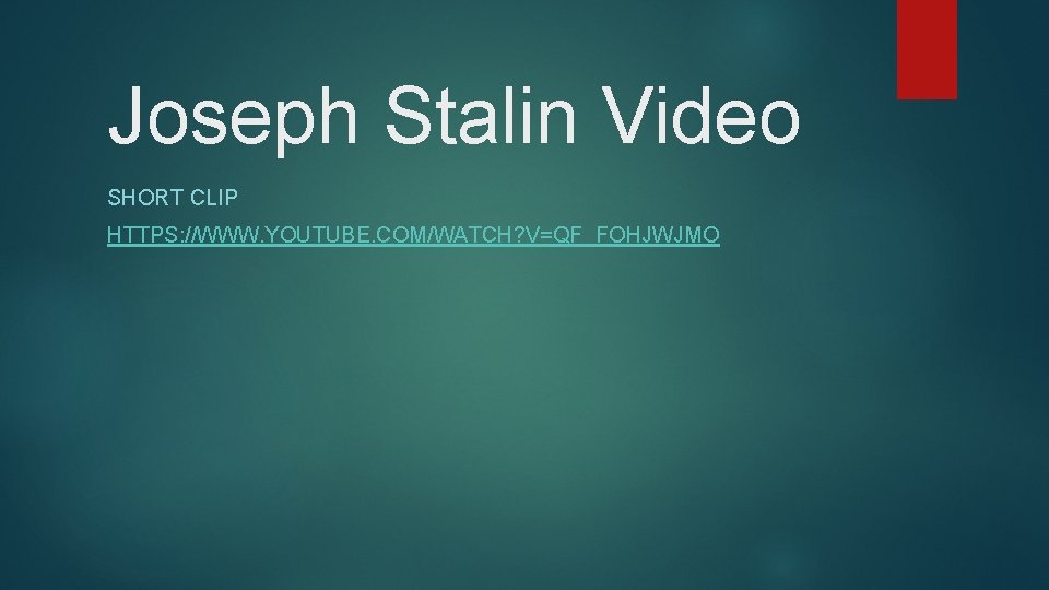Joseph Stalin Video SHORT CLIP HTTPS: //WWW. YOUTUBE. COM/WATCH? V=QF_FOHJWJMO 