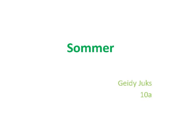 Sommer Geidy Juks 10 a 