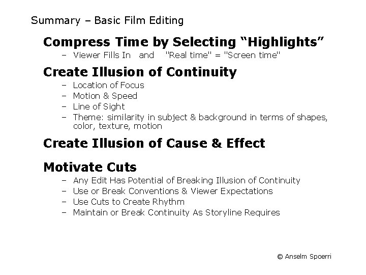 Summary – Basic Film Editing Compress Time by Selecting “Highlights” – Viewer Fills In Summary – Basic Film Editing Compress Time by Selecting “Highlights” – Viewer Fills In