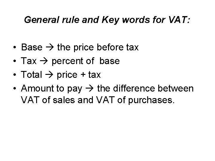 General rule and Key words for VAT Base
