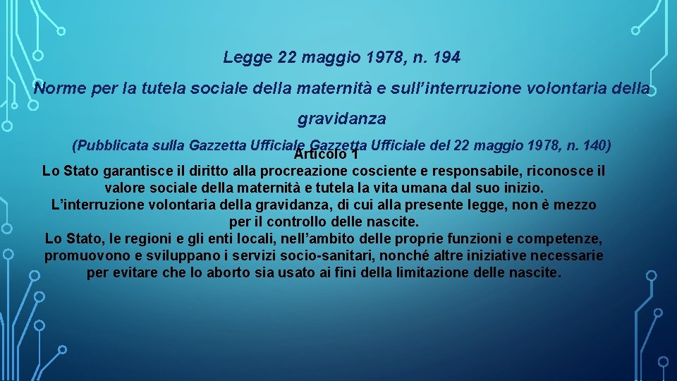 Legge 22 maggio 1978, n. 194 Norme per la tutela sociale della maternità e