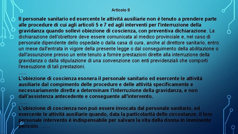 Articolo 9 Il personale sanitario ed esercente le attività ausiliarie non è tenuto a