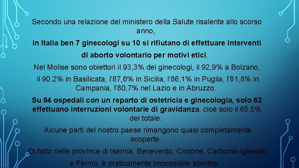 Secondo una relazione del ministero della Salute risalente allo scorso anno, in Italia ben