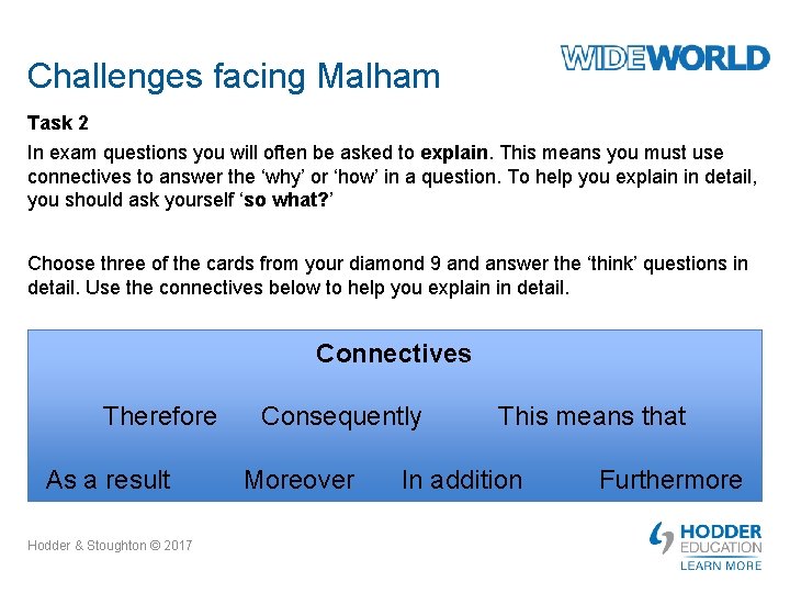 Challenges facing Malham Task 2 In exam questions you will often be asked to