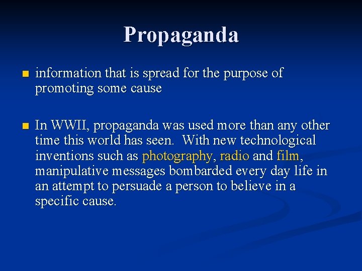 Propaganda n information that is spread for the purpose of promoting some cause n