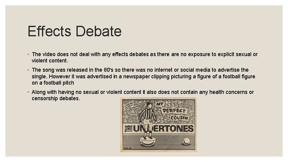 Effects Debate ◦ The video does not deal with any effects debates as there