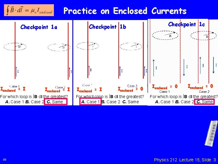 Practice on Enclosed Currents Checkpoint 1 a Ienclosed = I For which loop is