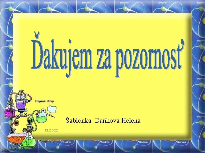 Šablónka: Daňková Helena 12. 2. 2022 