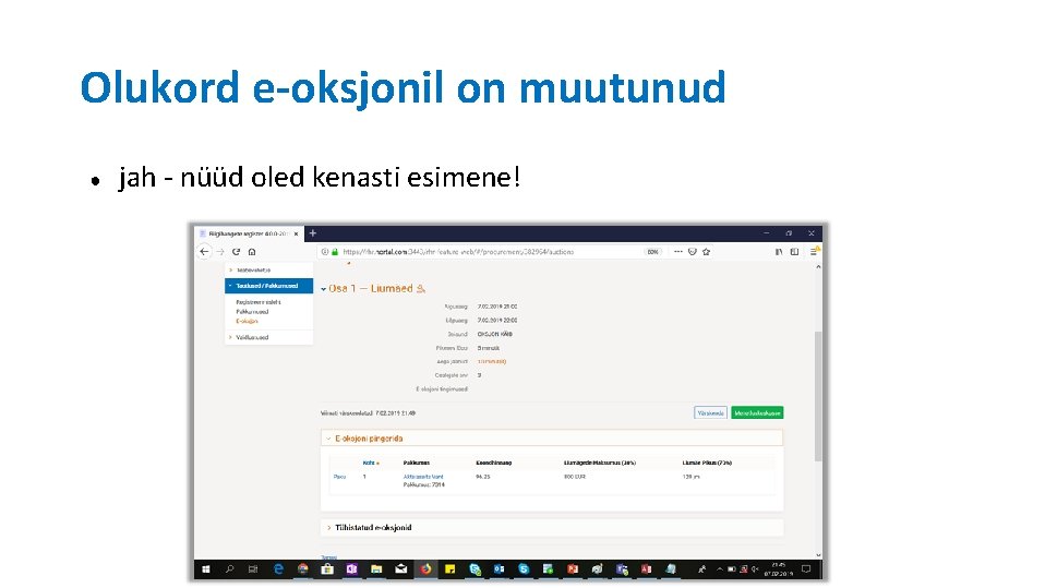 Olukord e-oksjonil on muutunud ● jah - nüüd oled kenasti esimene! 
