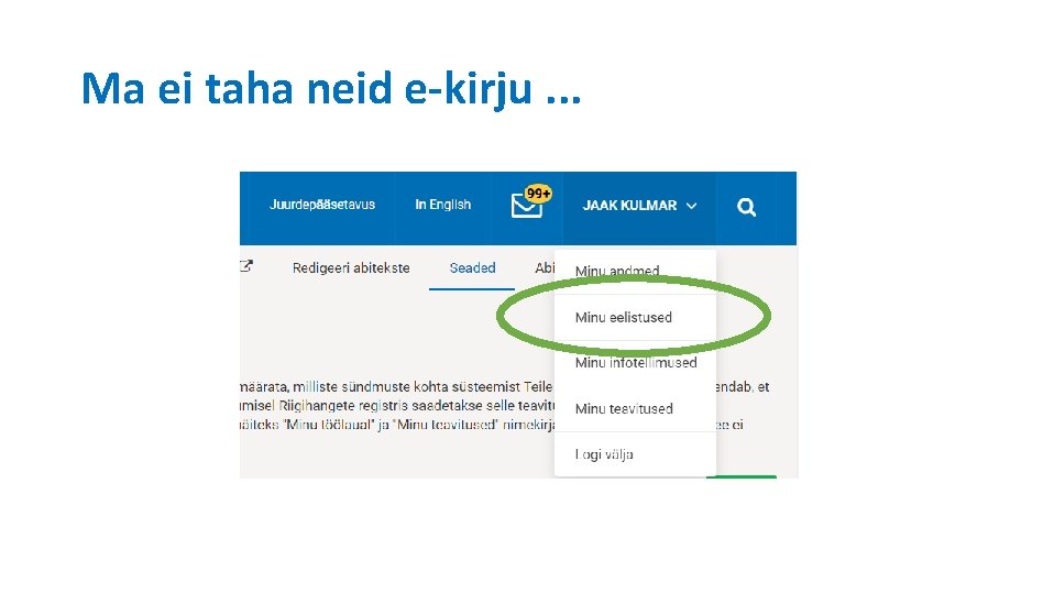 Ma ei taha neid e-kirju. . . 