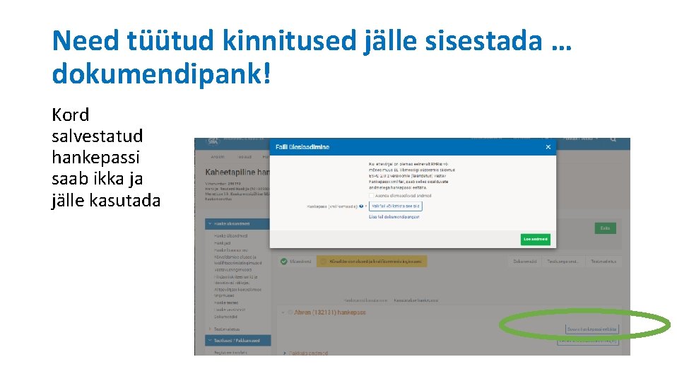 Need tüütud kinnitused jälle sisestada … dokumendipank! Kord salvestatud hankepassi saab ikka ja jälle