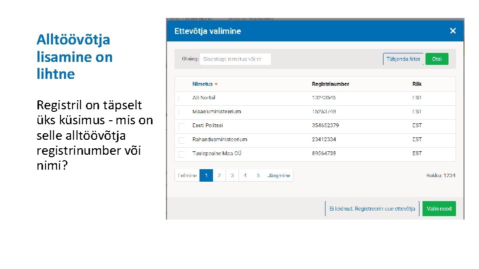 Alltöövõtja lisamine on lihtne Registril on täpselt üks küsimus - mis on selle alltöövõtja