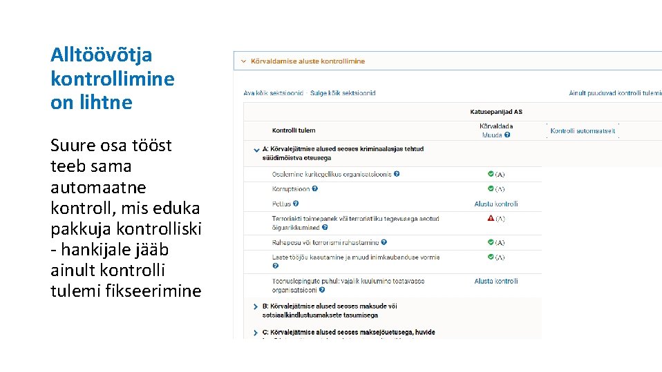 Alltöövõtja kontrollimine on lihtne Suure osa tööst teeb sama automaatne kontroll, mis eduka pakkuja