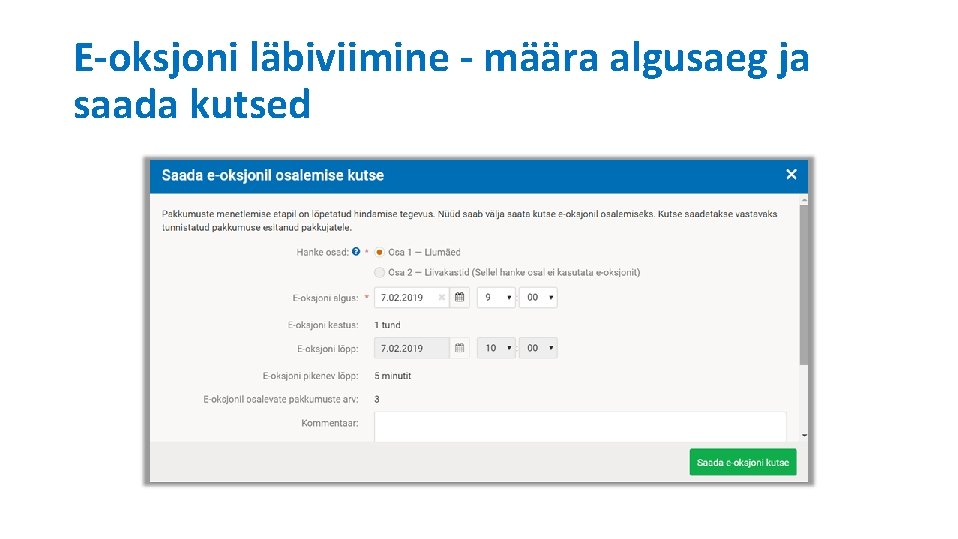 E-oksjoni läbiviimine - määra algusaeg ja saada kutsed 