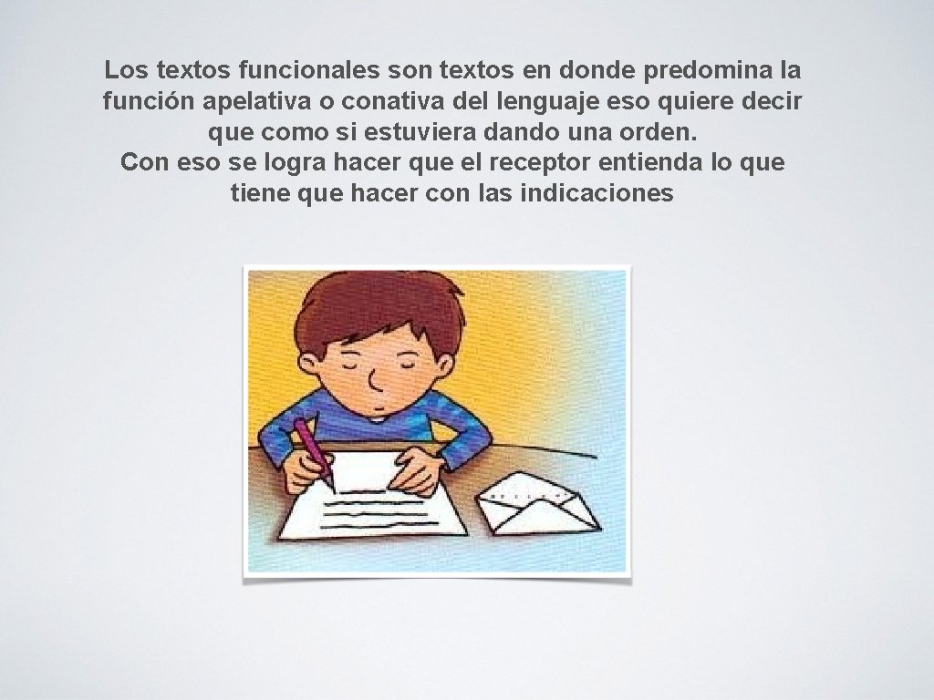 Los textos funcionales son textos en donde predomina la función apelativa o conativa del