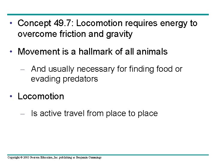  • Concept 49. 7: Locomotion requires energy to overcome friction and gravity •