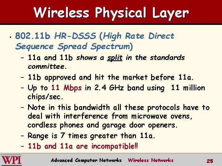 Wireless Physical Layer § 802. 11 b HR-DSSS (High Rate Direct Sequence Spread Spectrum)