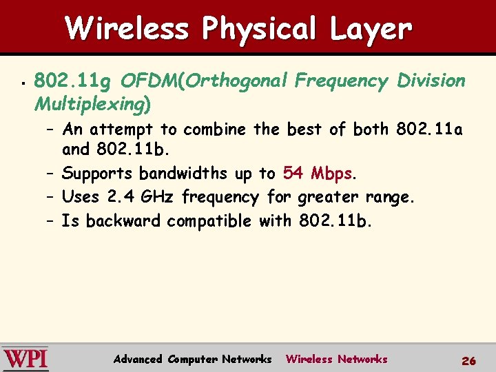 Wireless Physical Layer § 802. 11 g OFDM(Orthogonal Frequency Division Multiplexing) – An attempt
