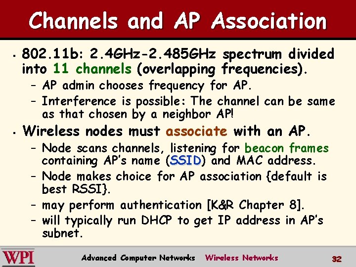 Channels and AP Association § 802. 11 b: 2. 4 GHz-2. 485 GHz spectrum