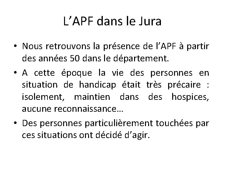 L’APF dans le Jura • Nous retrouvons la présence de l’APF à partir des