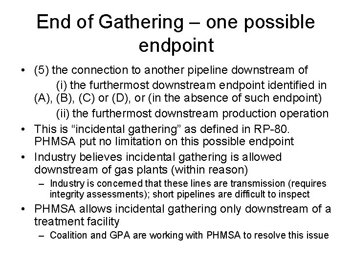End of Gathering – one possible endpoint • (5) the connection to another pipeline