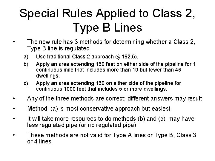 Special Rules Applied to Class 2, Type B Lines • The new rule has