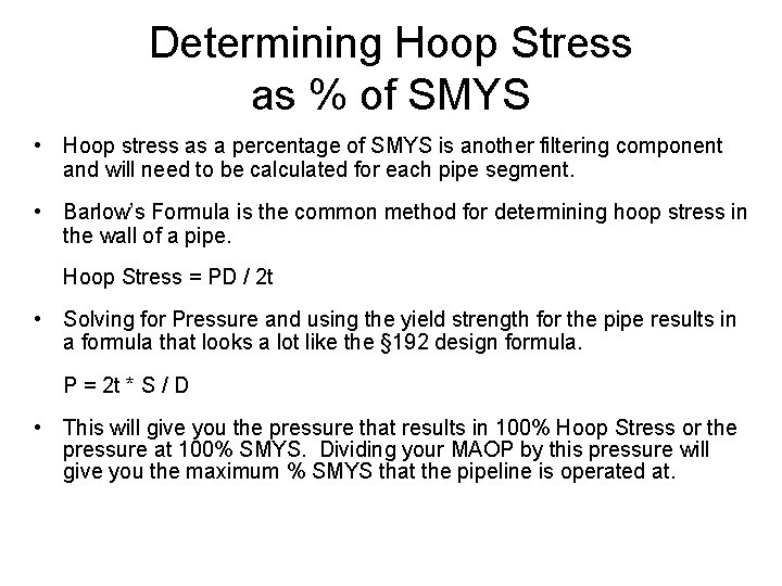 Determining Hoop Stress as % of SMYS • Hoop stress as a percentage of