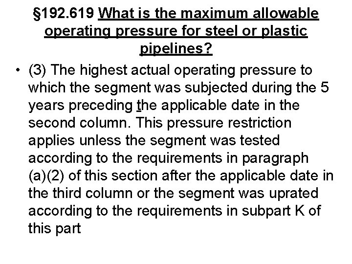 § 192. 619 What is the maximum allowable operating pressure for steel or plastic