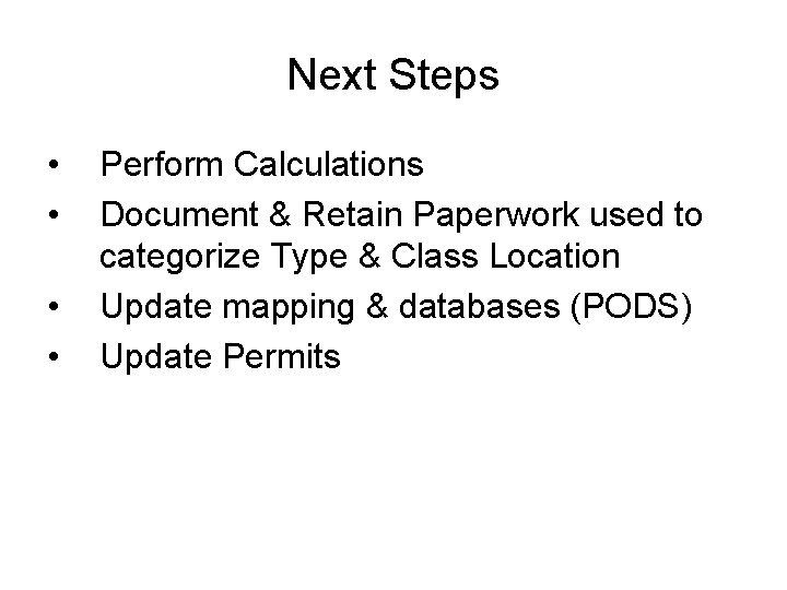 Next Steps • • Perform Calculations Document & Retain Paperwork used to categorize Type