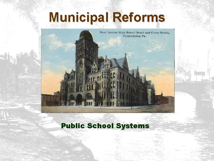 Municipal Reforms Public School Systems Municipal Reforms Public School Systems