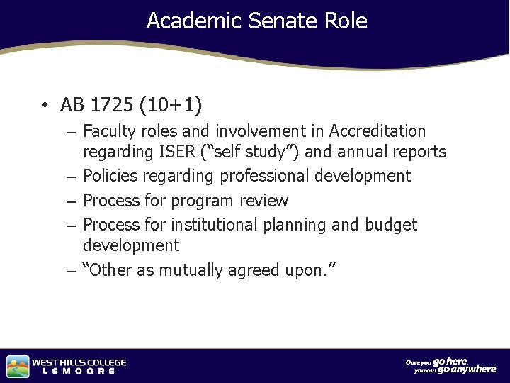 Academic Senate Role • AB 1725 (10+1) Capital Investments – Faculty roles and involvement