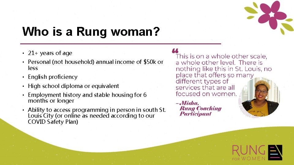 Who is a Rung woman? • 21+ years of age • Personal (not household)